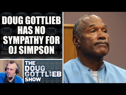 Doug Gottlieb - I Have No Sympathy for OJ Simpson