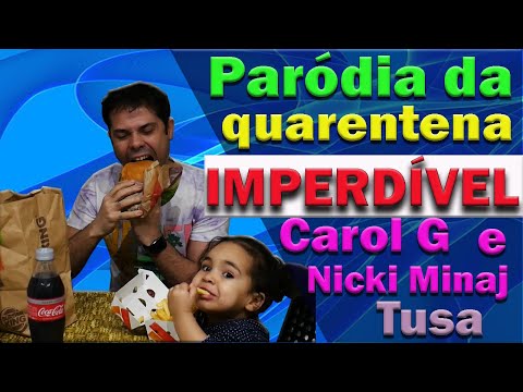Paródia da QUARENTENA Karol G Nicki Minaj  Tusa