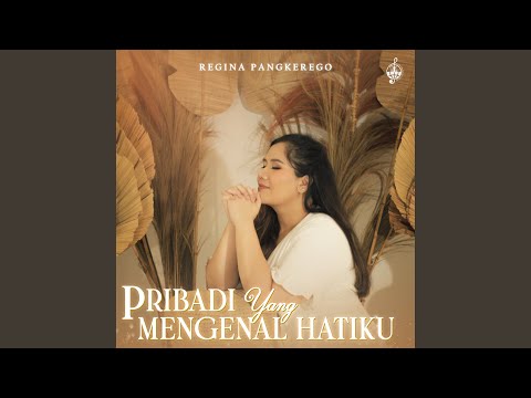 Pribadi Yang Mengenal Hatiku