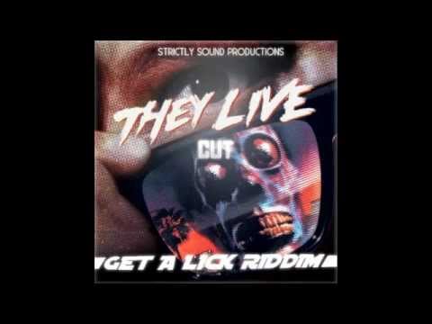 They Live - Get A Lick Riddim Version / Strictly Sound Productions