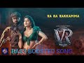 RA RA RAKKAMMA Vikrant Rona Movie Song Bass Boosted