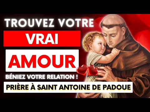 🛑PRIÈRE À SAINT ANTOINE DE PADOUE - Débloquez votre vie amoureuse !❤