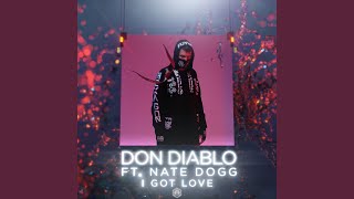 Don Diablo - I Got Love (Ft Nate Dogg) video