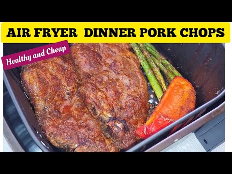 TASTY AIR FRYER PORK CHOPS WITH VEGETABLES RECIPE . HEALTHY MID-WEEK LOW BUDGET DINNER RECIPES.