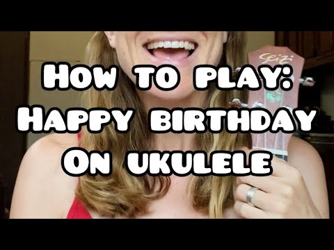 Happy Birthday: Ukulele Tutorial || How to sing + play it, AND the tab/melody || with Lindsay Müller