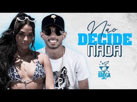 Mc Tocha e Anny Miranda - Não decide nada (Lyric #TomeBrega)