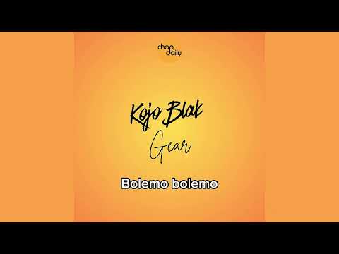 Chop Daily & Kojo Blak - Gear (Audio)