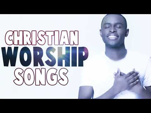 Best 20 Church Worship Songs and Prayer - Christian Worship Songs