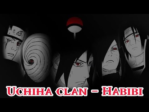Uchiha clan|| [Indra otsutsuki's clan] [AMV] - Habibi
