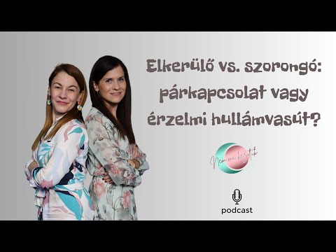 Elkerülő vs. szorongó: párkapcsolat vagy érzelmi hullámvasút?