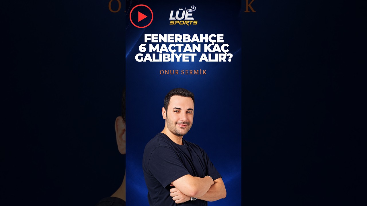 Fenerbahçe 6 maçta kaç galibiyet çıkarır, Onur Sermik tahminini açıkladı
