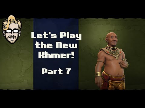 Let's Play Civilization 6- New Frontier Patch - Jayavarman VII - Part 7