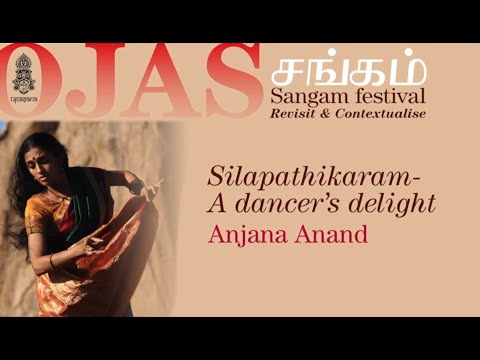 Ojas Sangam 23: Kaanalvari - An excerpt from Silapathikaram by Dr. Anjana Anand