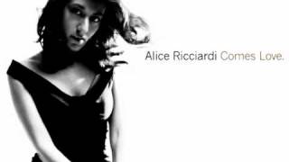 Alice Ricciardi - I'm gonna laugh you right out of my life