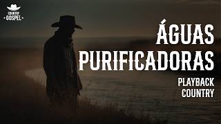 ÁGUAS PURIFICADORAS | PLAYBACK COUNTRY
