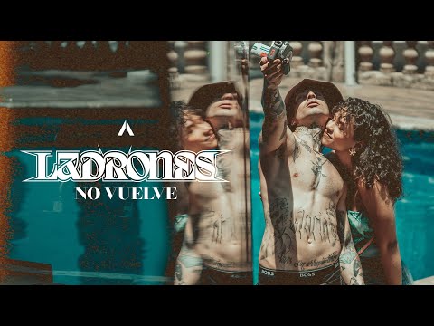 Ladrones - No Vuelve (Video Oficial)
