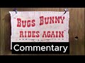 Bugs Bunny Rides Again 1948 Commentary