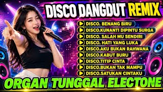 Download lagu DANGDUT REMIC ORGAN TUNGGAL ELECTONE || BENANG BIRU  FULL ALBUM PALING ENAK DIDENGAR 2026 mp3