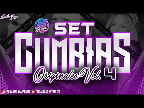 Set Cumbias Originales Vol.4 Dj Lautaro Navarrete