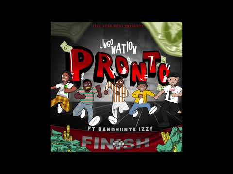 Lingo Nation - Pronto (feat. Bandhunta Izzy)