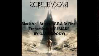 Black Veil Brides - F.E.A.R: Final Transmission (Remake by Dave Goody)