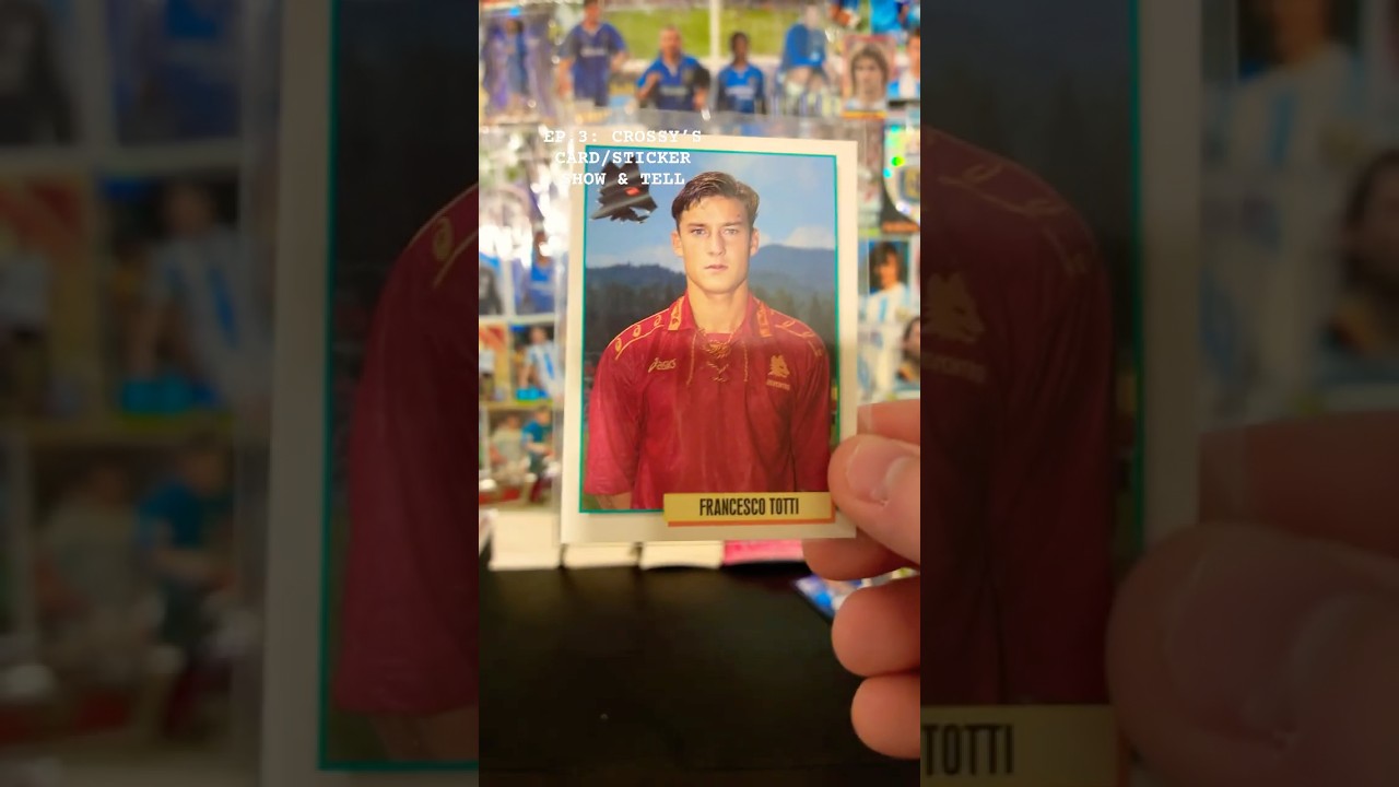 EPISODE 3: CROSSY SHOWS CARD/STICKER HE LOVES #footballstickers #Vintage #FrancesoTotti