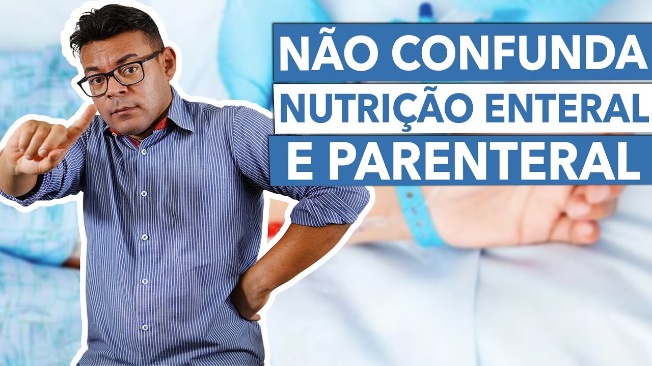 Diferenças entre NUTRIÇÃO ENTERAL e PARENTERAL