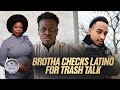 Brotha Puts Latino On Blast For Trash Talking Black Americans And For Trying To Benefit From Us