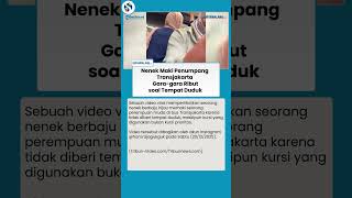 Viral Video Nenek Maki Penumpang Transjakarta Soal Kursi, Manajemen: "Pahami Aturan Tempat Duduk"