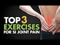 Top 3 Exercises for SI Joint Pain 