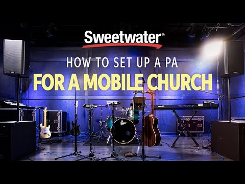 How to Set Up a PA System for a Mobile Church