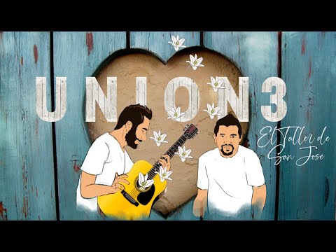 UNION3 | El Taller de San José