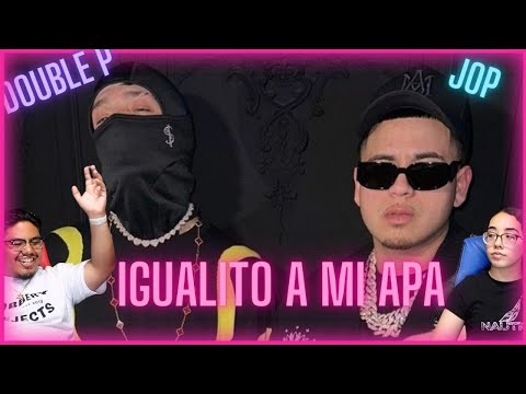 Igualito a mi Apa [REACTION] Peso Pluma x Fuerza Regida