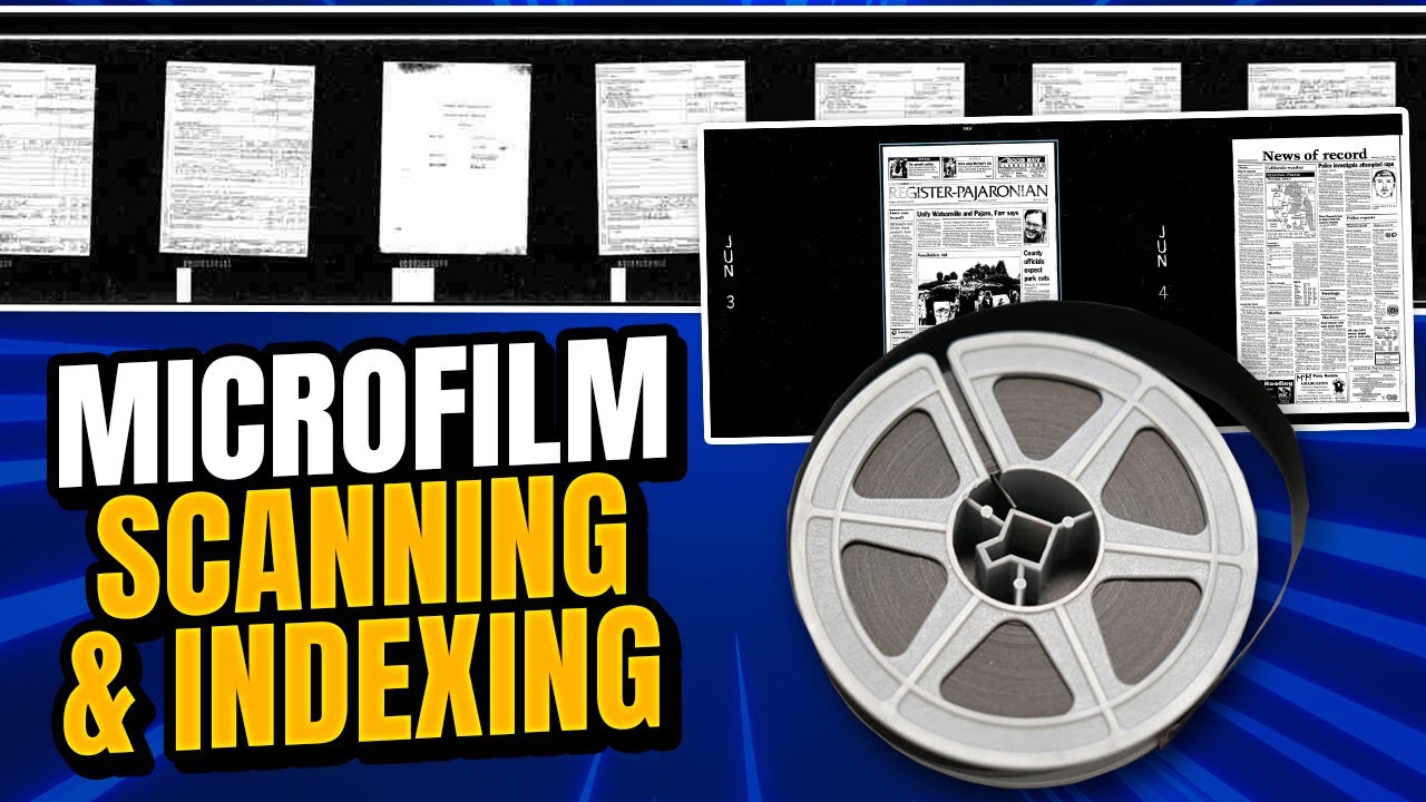 Microfilm Scanning & Indexing
