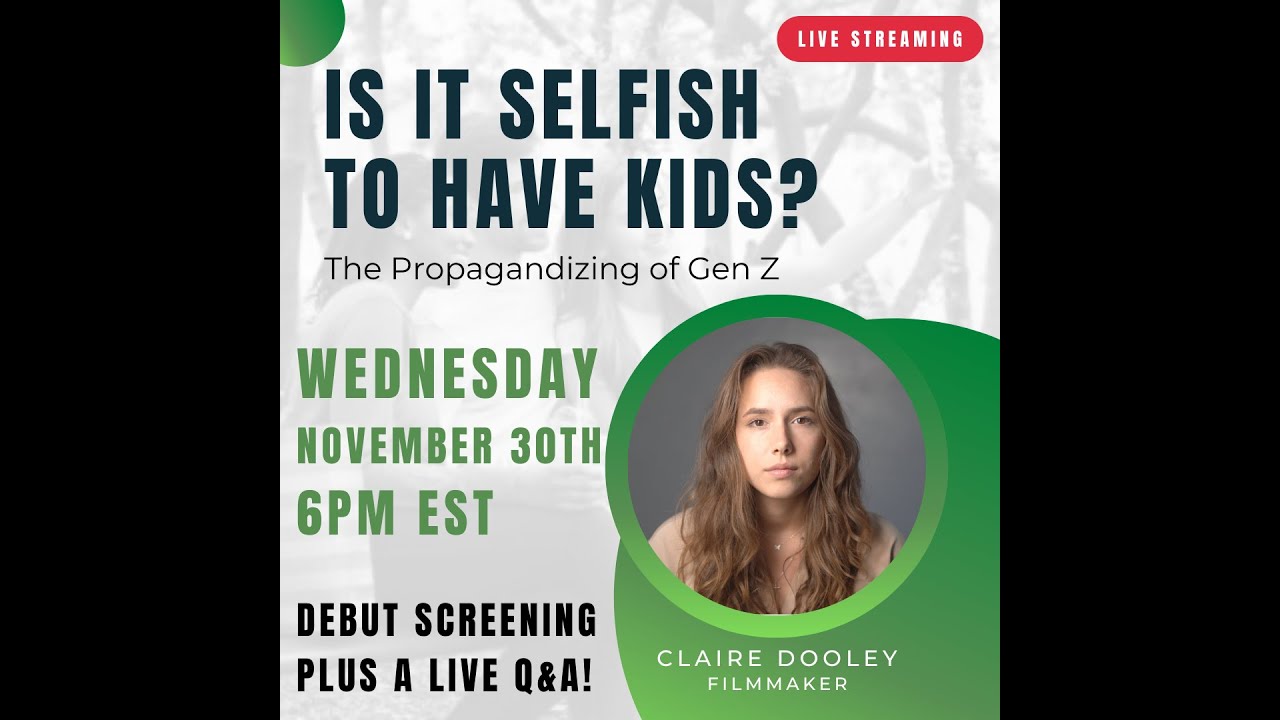 WATCH NOW: “Is it Selfish to Have Kids?” The Propagandizing of Gen Z