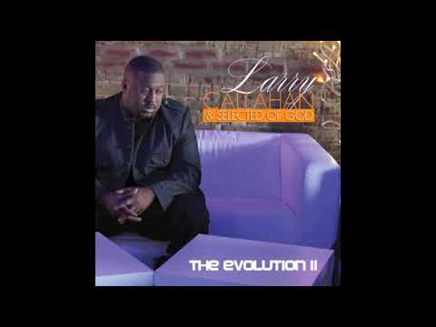 Lose Yourself - Larry Callahan & Selected of God