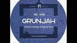 Grunjah - Global colding (original mix)