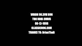 TOO KOOL CHRIS - B96 96.3 FM STREET MIX 09-05-1998