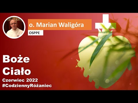 Uroczystość Najświętszego Ciała i Krwi Chrystusa (Boże Ciało)