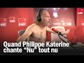 Philippe Katerine : &quot;Vivons comme on est né, nu&quot; - Le Billet de Philippe Katerine