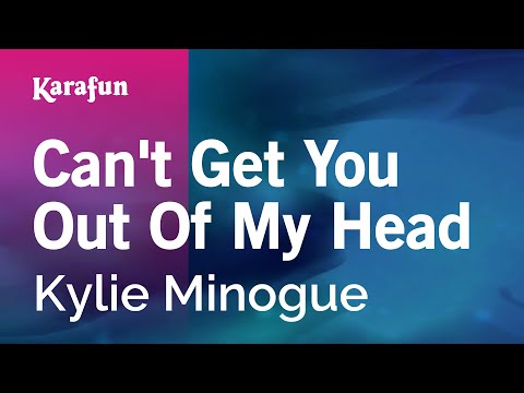 Karaoke Can&#39;t Get You Out Of My Head - Kylie Minogue *