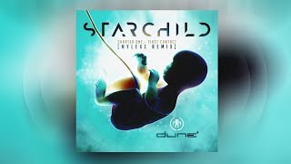 Dune - Starchild (Chapter One - Mylexz Remix - unreleased)