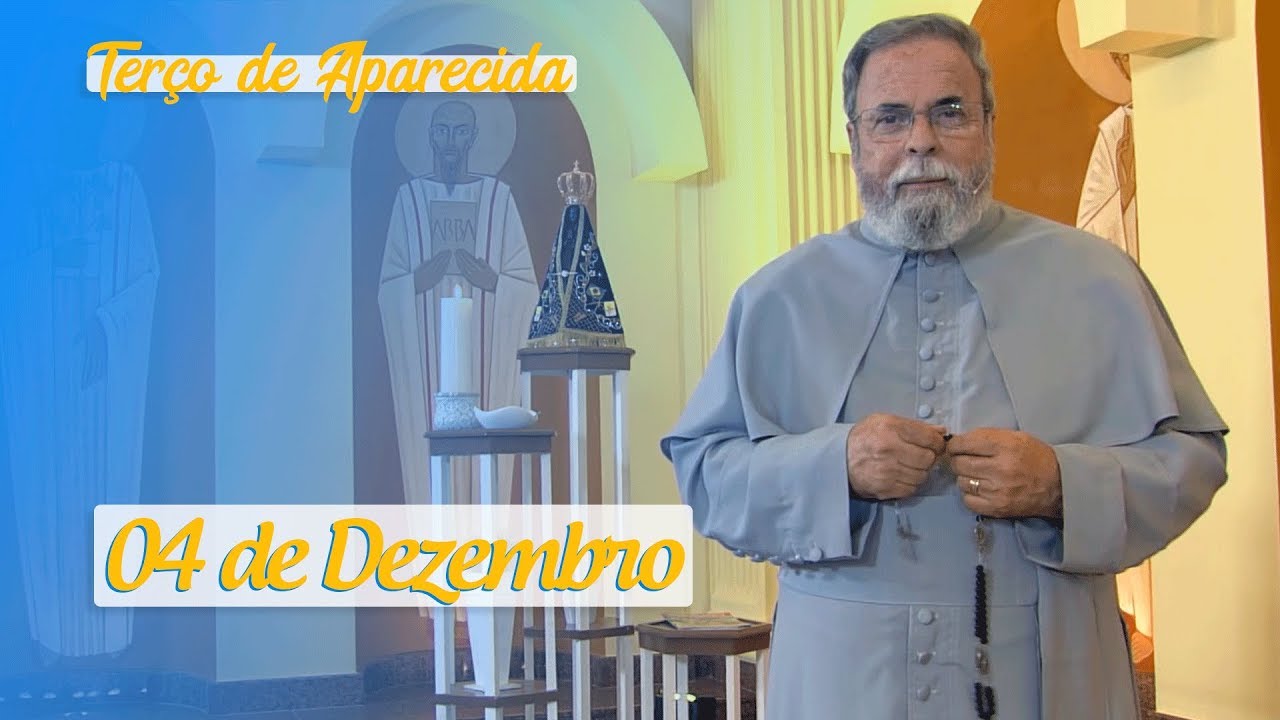 Terço de Aparecida com Pe. Antonio Maria - 04 de Dezembro de 2019
