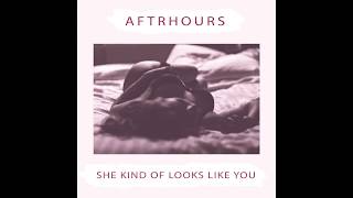 She Kind of Looks Like You