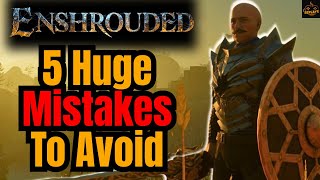 5 Beginner Mistakes Everyone Makes in Enshrouded!