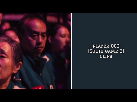 "Player 062 (Squid game 2) clips "