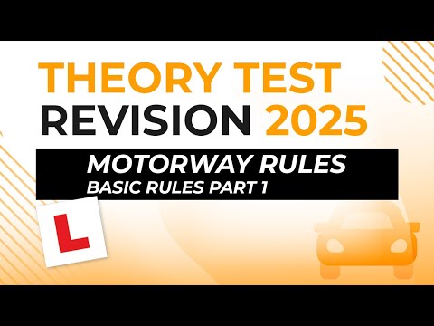 Motorway Rules – Basic Rules Part 1 | Theory Test Revision 2025