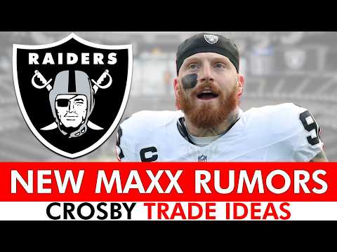 NEW Maxx Crosby Trade Rumors From NFL Insiders Leads To Raiders Trade Ideas Before 2026 NFL Draft