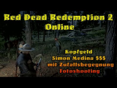 RDR 2 Online Frontier Pursuits -Kopfgeldjäger - Simon Medina $$$ - mit Zufallsbegegnung Fotoshooting