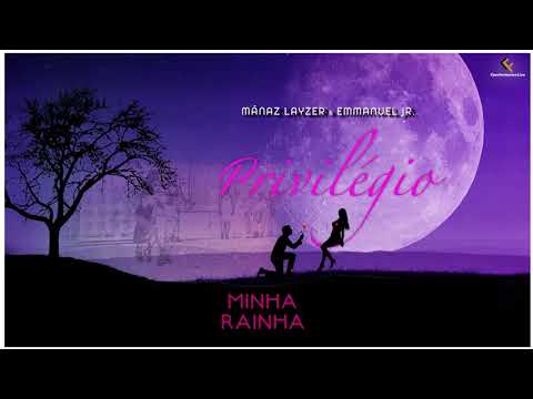 Mánaz Layzer & Emmanuel Jr. - Privilégio